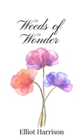 Weeds of Wonder 1805666894 Book Cover