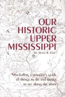 Our Historic Upper Mississippi 0934860734 Book Cover