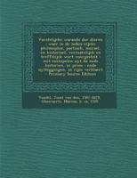 Vorstelijcke warande der dieren: waer in de zeden-rijcke philosophie, poëtisch, morael, en historiael, vermakelijck en treffelijck wort voorgestelt : ... in rijm verklaert 129647836X Book Cover