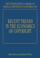 Recent Trends in the Economics of Copyright (International Library of Critical Writings in Economics) 1847200451 Book Cover