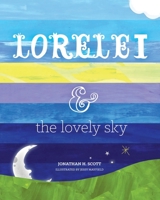 Lorelei and the Lovely Sky 1511816449 Book Cover