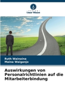 Auswirkungen von Personalrichtlinien auf die Mitarbeiterbindung (German Edition) 6209909388 Book Cover