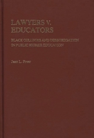 Lawyers v. Educators: Black Colleges and Desegregation in Public Higher Education (Contributions in American Studies) 0313230943 Book Cover