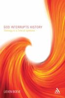 God Interrupts History: Theology in a Time of Upheaval 0826428134 Book Cover