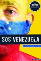 SOS Venezuela: Disillusioned in the Age of Chavez 1633530094 Book Cover