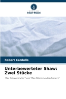 Unterbewerteter Shaw: Zwei Stücke: "Der Schwerenöter" und "Das Dilemma des Doktors" 6203227021 Book Cover