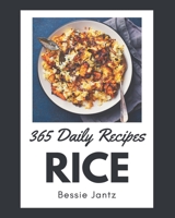 365 Daily Rice Recipes: Happiness is When You Have a Rice Cookbook! B08QSHL57H Book Cover
