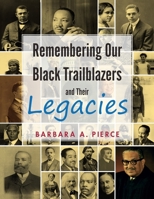 Remembering Our Black Trailblazers and Their Legacies III 1970072075 Book Cover
