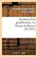 Aventures D'Un Gentilhomme. Le Manoir de Rosven 2012734774 Book Cover