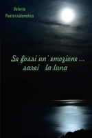 Se fossi un'emozione... sarei la luna (Italian Edition) B0DSVMZRD7 Book Cover