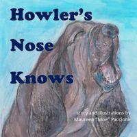 Howler's Nose Knows 1977750184 Book Cover