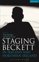 Staging Beckett in Ireland and Northern Ireland 1474240550 Book Cover