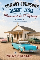 Cowboy Johnson's Desert Oasis 1736946021 Book Cover