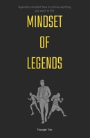 Mindset of legends: Legendary mindset: How to achieve anything you want in life B0CPD5MQBG Book Cover