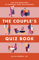 The Couple's Quiz Book: 350 Fun Questions to Energize Your Relationship 1646117654 Book Cover