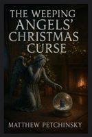 The Weeping Angels' Christmas Curse (Apophis Groundhog) B0DSL2M8X3 Book Cover