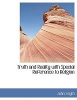 Truth and Reality with Special Reference to Religion 0353876275 Book Cover