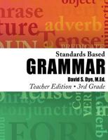 Standards Based Grammar: Grade 3: Teacher Edition 1492360732 Book Cover