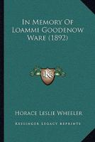 In Memory Of Loammi Goodenow Ware 1166423557 Book Cover