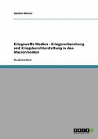 Kriegswaffe Medien - Kriegsvorbereitung und Kriegsberichterstattung in den Massenmedien 3638905128 Book Cover