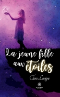 La jeune fille aux étoiles B0C9W645L7 Book Cover