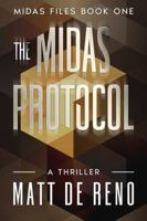 The Midas Protocol : Midas Files Book One 1735974013 Book Cover