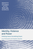 Identity, Violence and Power: Mobilising Hatred, Demobilising Dissent 1349591297 Book Cover