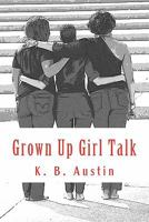 Grown Up Girl Talk 1456515241 Book Cover