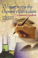 Writing Across the Chemistry Curriculum: An Instructor's Handbook 0130292842 Book Cover