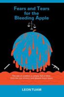 Fears and Tears for the Bleeding Apple 0595416918 Book Cover