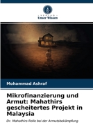 Mikrofinanzierung und Armut: Mahathirs gescheitertes Projekt in Malaysia 6202766336 Book Cover