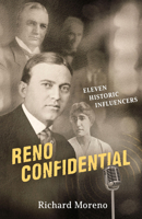 Reno Confidential: Eleven Historic Influencers 1647792711 Book Cover