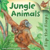 Flip the Flaps: Jungle Animals 0753417359 Book Cover