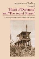 Approaches to Teaching Conrad's Heart of Darkness and the Secret Sharer (Approaches to Teaching World Literature) 0873529030 Book Cover