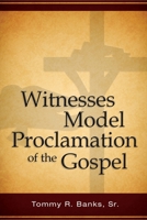 Witnesses Model Proclamation of the Gospel 1637325428 Book Cover