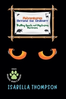 Adventures Beyond the Ordinary: Thrilling Quests and Mysterious Discoveries (Wild Paths Chronicles) B0FB13M5CP Book Cover