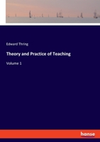 Theory and Practice of Teaching: Volume 1 3337885462 Book Cover