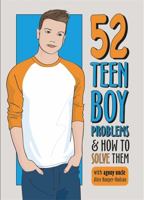 52 Teen Boy Problems & How To Solve Them (Problem Solved) 0750281049 Book Cover