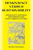 Democracy Versus Sustainability 0648363376 Book Cover