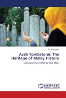 Aceh Tombstone: The Heritage of Malay History 6139849713 Book Cover