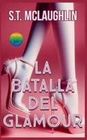 La Batalla del Glamour (Spanish Edition) B0DS6NTNHD Book Cover