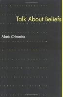 Talk About Beliefs (Bradford Books) 026203185X Book Cover