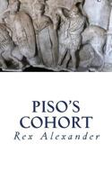 Piso's Cohort (Sextus Calpurnius Piso Book 2) 1530949823 Book Cover