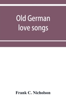 Old German Love Songs 9353952085 Book Cover