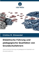 Didaktische Führung und pädagogische Qualitäten von Grundschullehrern 6207271165 Book Cover