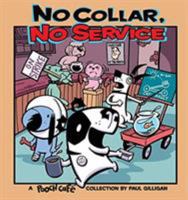 No Collar, No Service: A Pooch Cafe Collection 0740750038 Book Cover