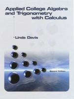 Applied College Algebra and Trigonometry with Calculus, Second Edition 0130837555 Book Cover