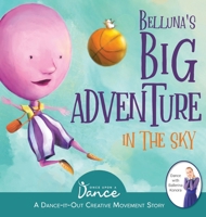 Belluna's Big Adventure in the Sky 1955555079 Book Cover