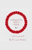 Operation Piped Piper 80 B0F3NV4HQM Book Cover