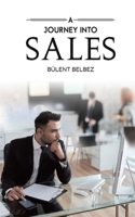 A Journey into Sales 1528992784 Book Cover